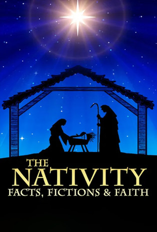 The Nativity: Facts, Fictions and Faith
