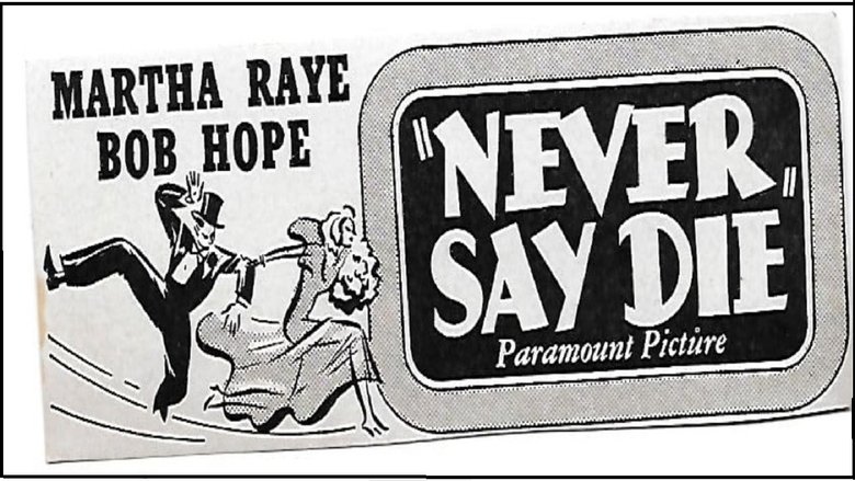 Movie Never Say Die Poster Images, BackDrops Images, Logo Images backdrops 0 /tkeU7lsHzIP6TtnFlXGW9X5NqYn.jpg