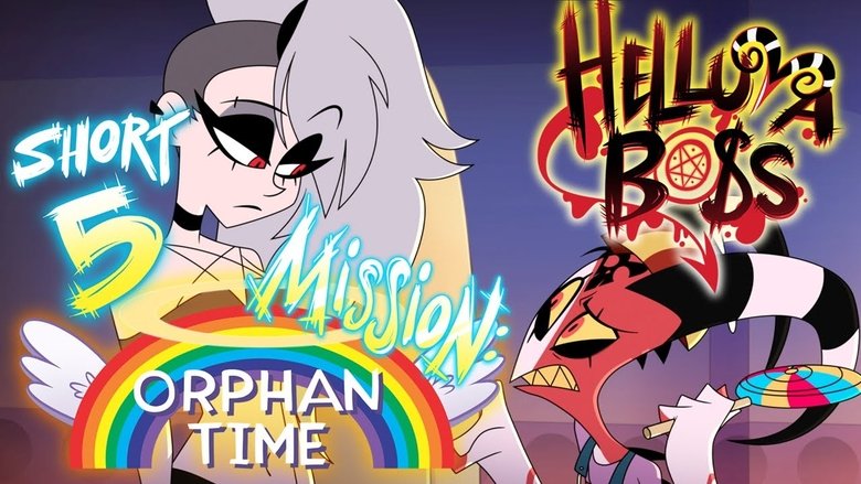 Helluva Shorts 5 - Mission: Orphan Time