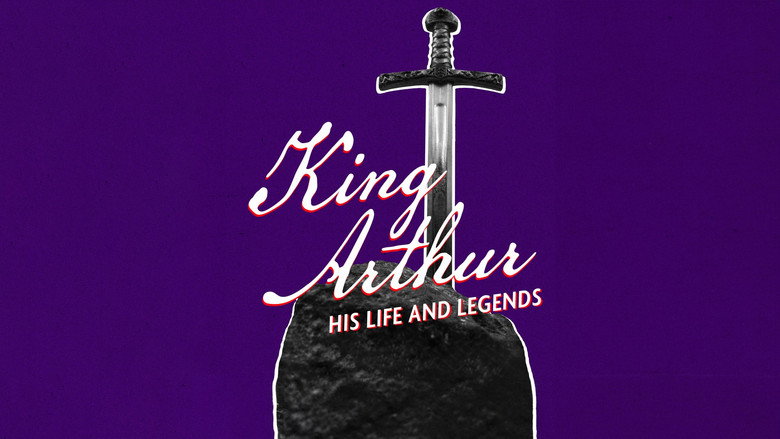 King Arthur: His Life and Legends