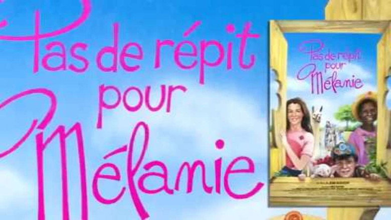 Pas de répit pour Mélanie線上电影看完整版