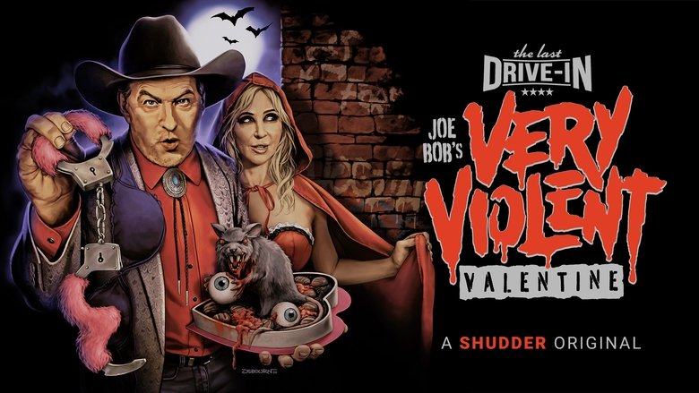 The Last Drive-in with Joe Bob Briggs: Joe Bob's Very Violent Valentine