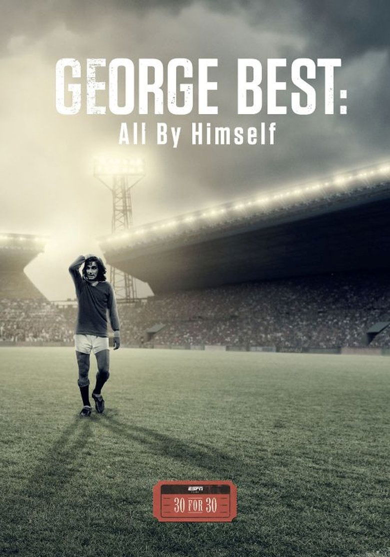 Watch George Best All By Himself 2016 Full Movie Online Free No Sign Up