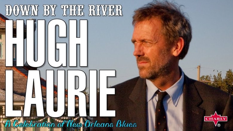 Hugh Laurie: Down by the River