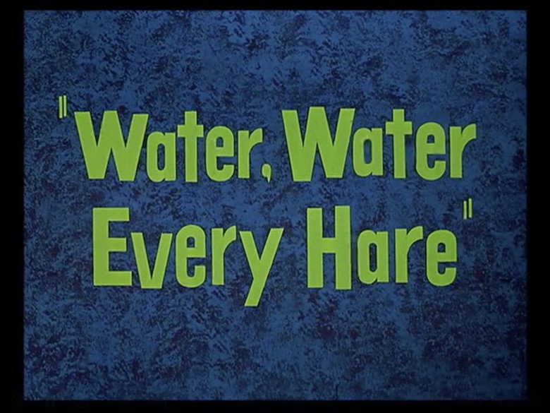 Water, Water Every Hare