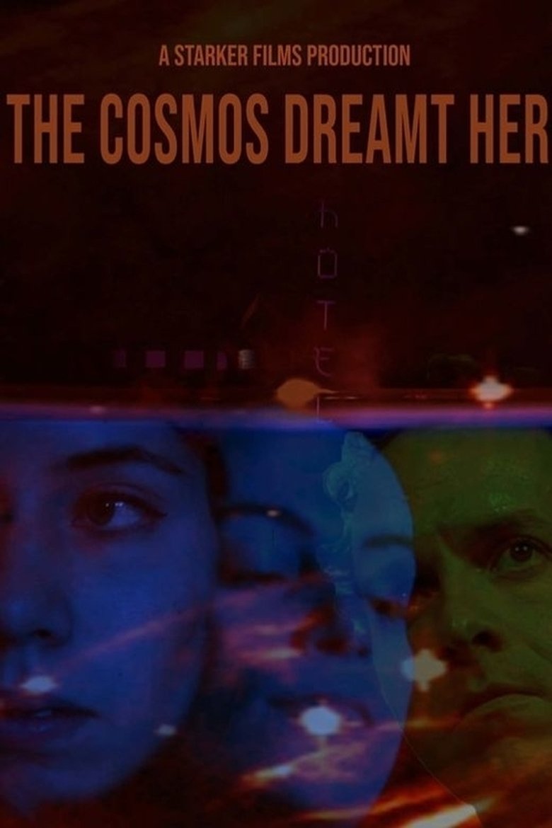 The Cosmos Dreamt Her