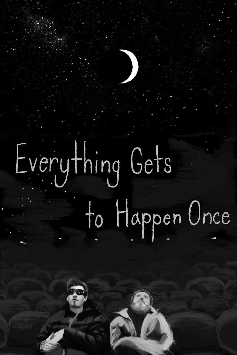 Everything Gets to Happen Once