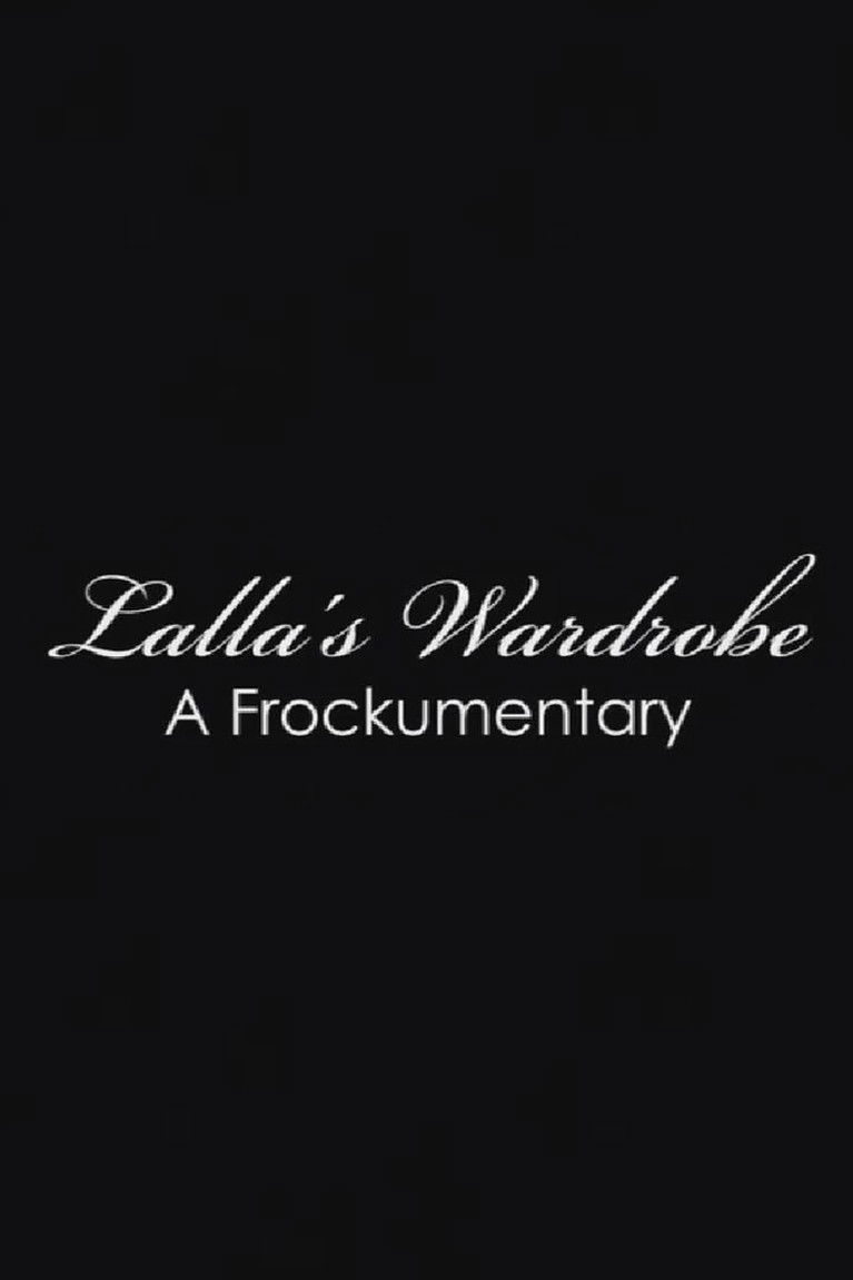 Lalla's Wardrobe: A Frockumentary