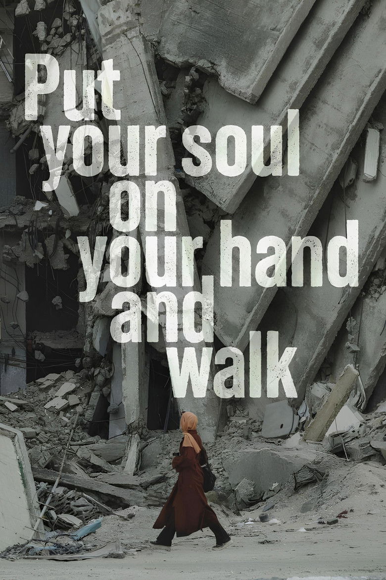 Put your soul on your hand and walk