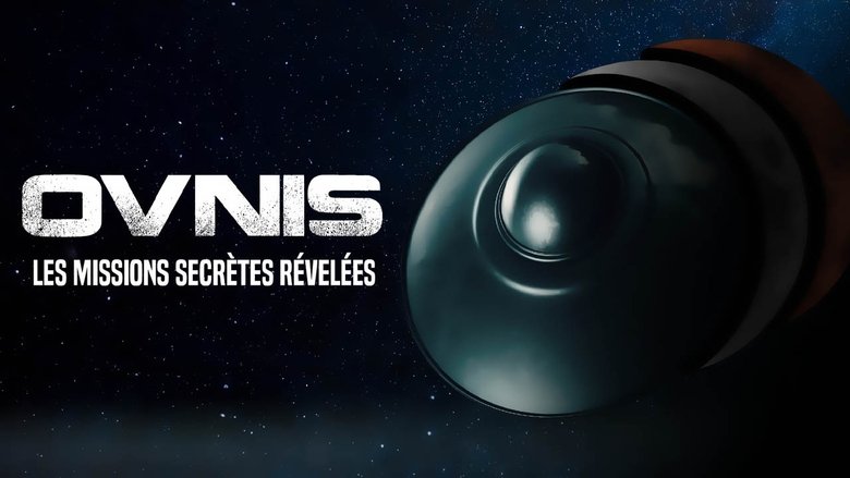 OVNIS: Les missions secrètes révélées