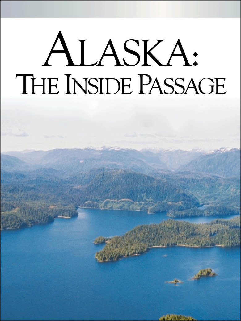 Alaska: The Inside Passage