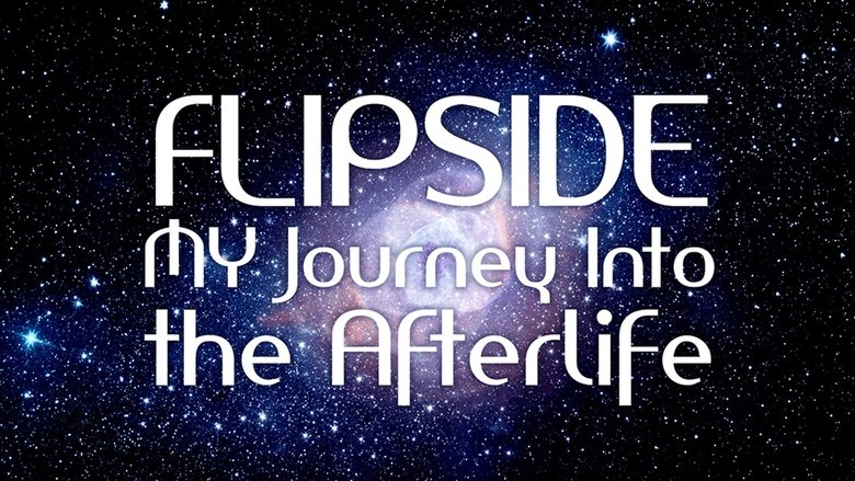 Flipside: A Journey into the Afterlife