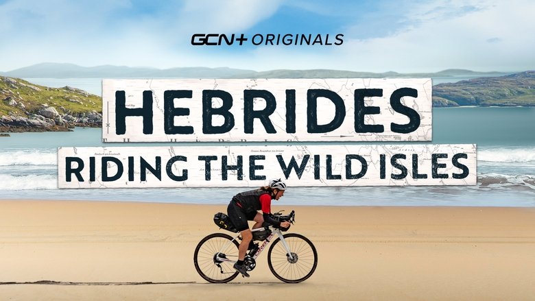 Hebrides: Riding The Wild Isles