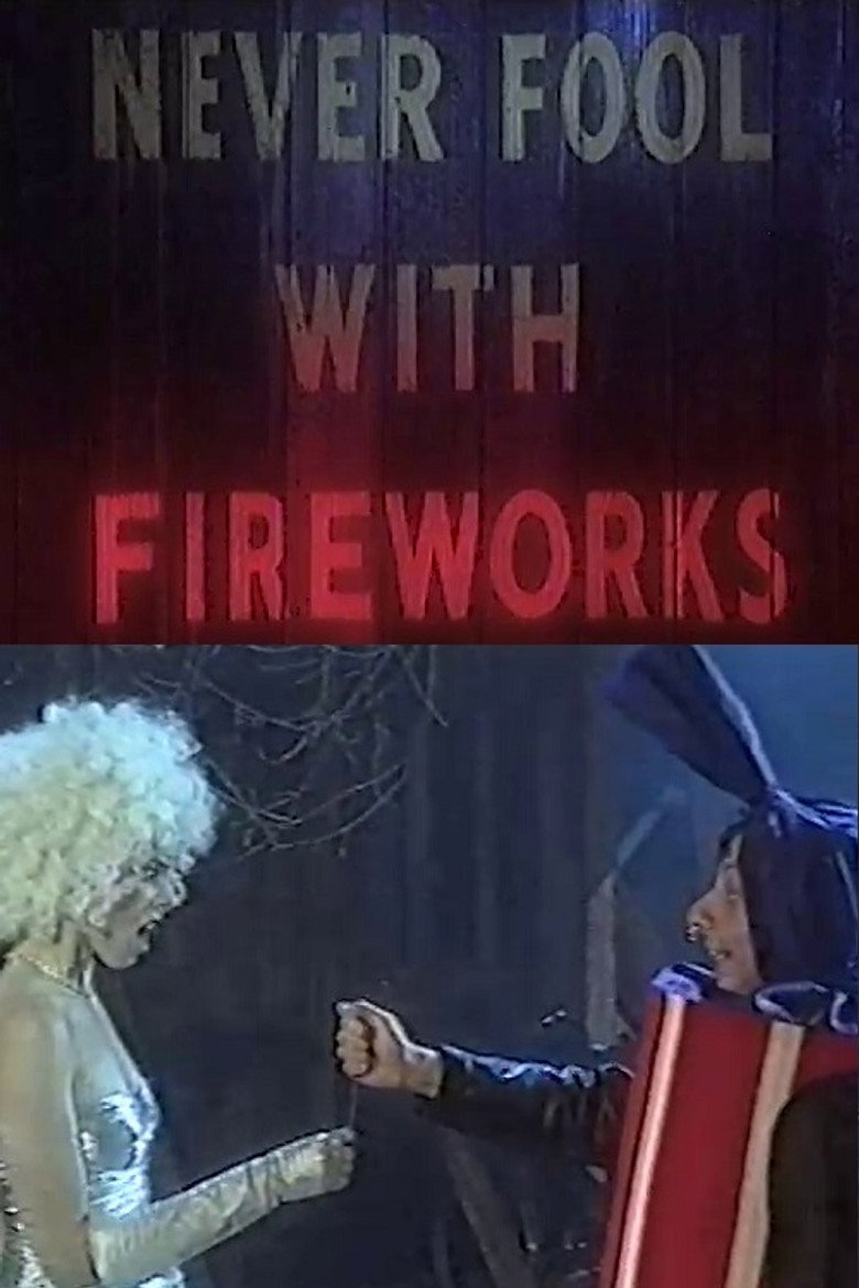 Never Fool with Fireworks 2