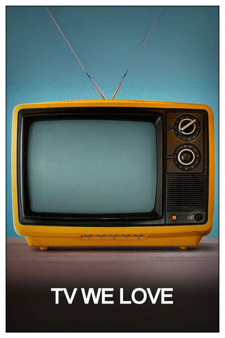 TV We Love