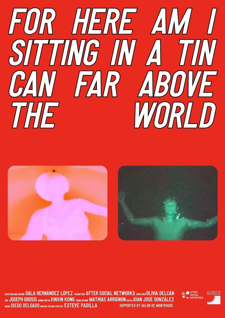 For here am I sitting in a tin can far above the world