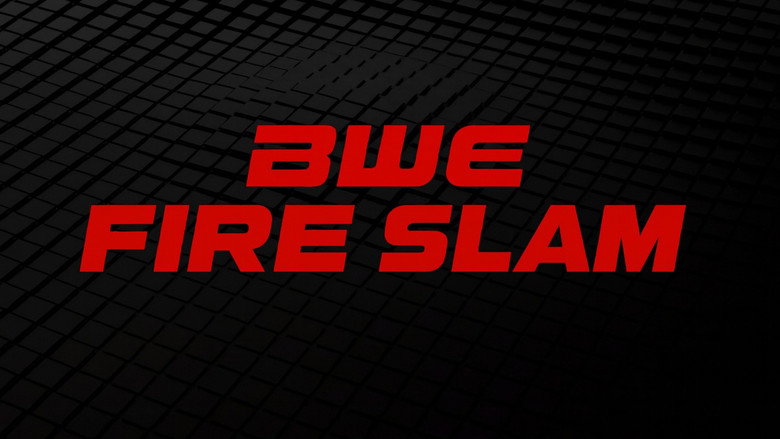 BWE S02E11: Fire Slam