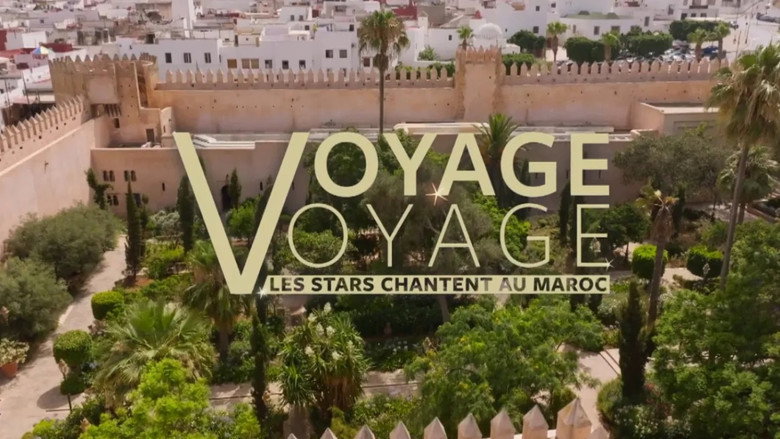 Voyage voyage, les stars chantent au Maroc backdrop 9