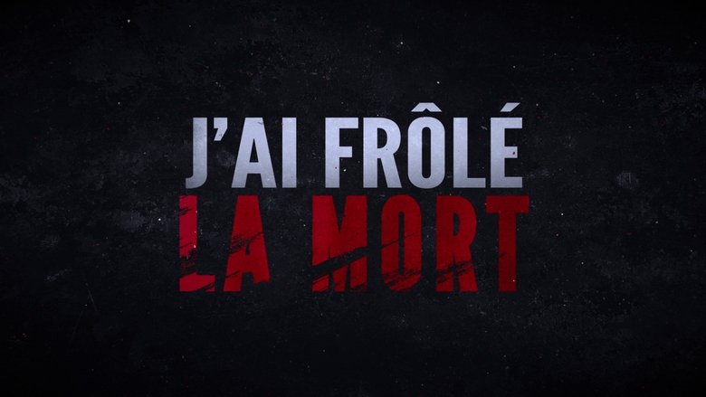 J'ai frôlé la mort!