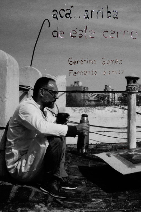 Acá arriba de este cerro