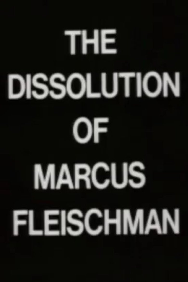 The Dissolution of Marcus Fleischman