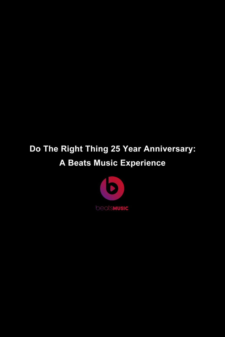 Do The Right Thing 25 Year Anniversary A Beats Music Experience