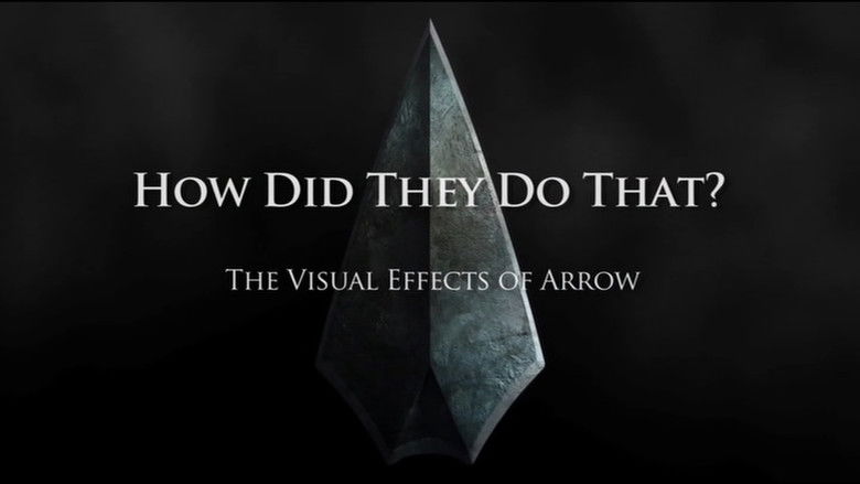 How Did They Do That? The Visual Effects of Arrow