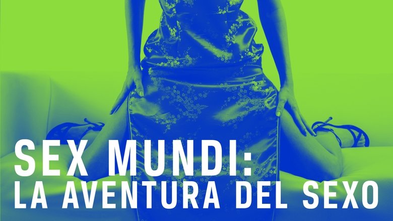 Sex Mundi, la aventura del sexo