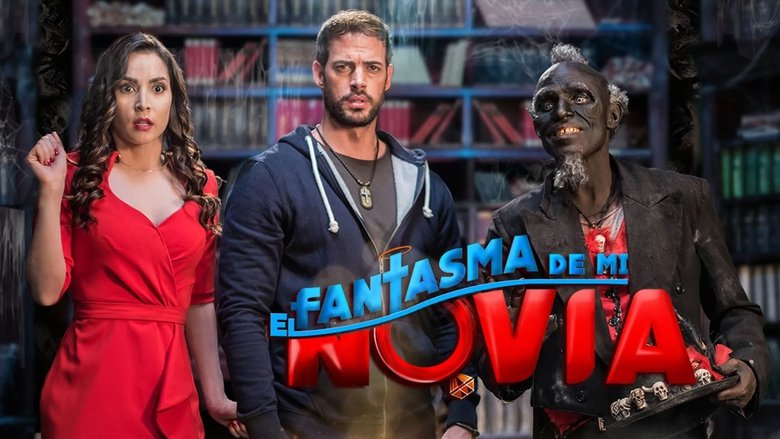 El fantasma de mi novia (2018)