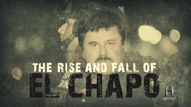 El Chapo, la traque du maître de l’évasion (2016)