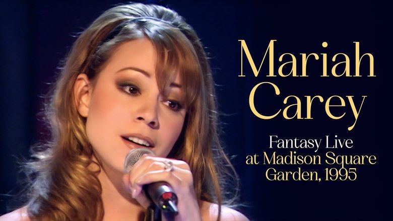 Fantasy: Mariah Carey at Madison Square Garden (1995)