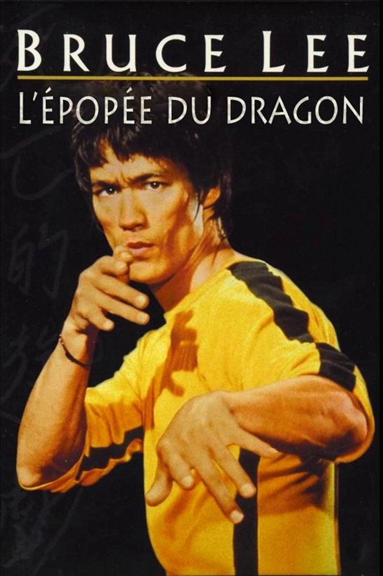Bruce Lee : L'épopée Du Dragon