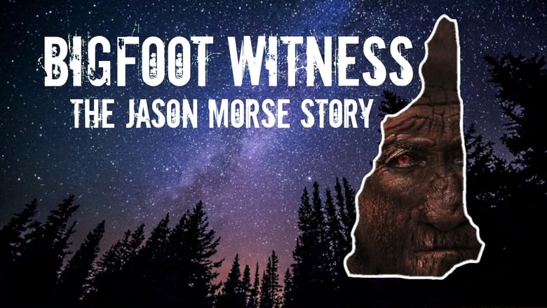Bigfoot Witness: The Jason Morse Story 2022 123movies