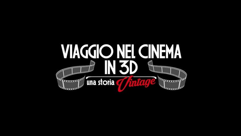 Viaggio nel Cinema in 3D: Una Storia Vintage movie poster