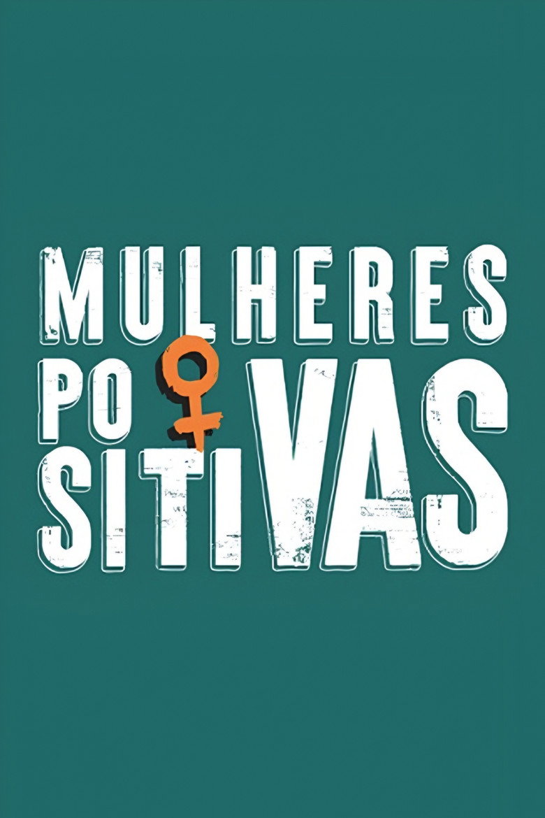 Official poster for Mulheres Positivas