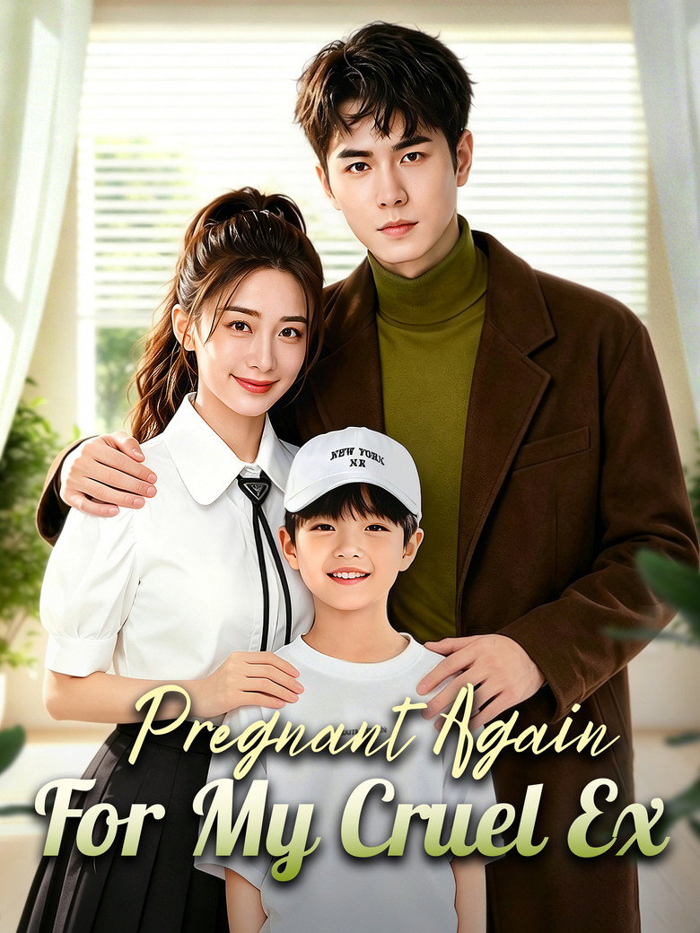 Pregnant Again for My Cruel Ex