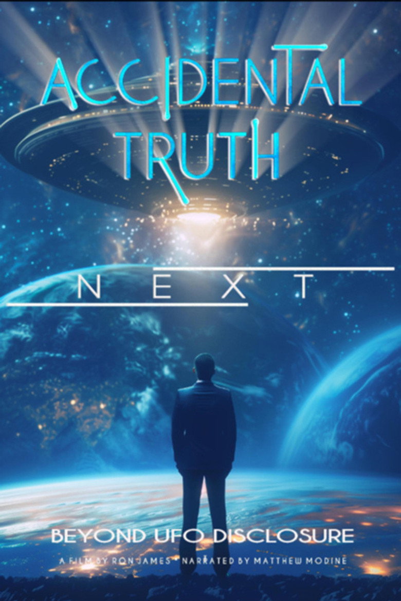 Imatge de Accidental Truth: Next - Beyond UFO Disclosure