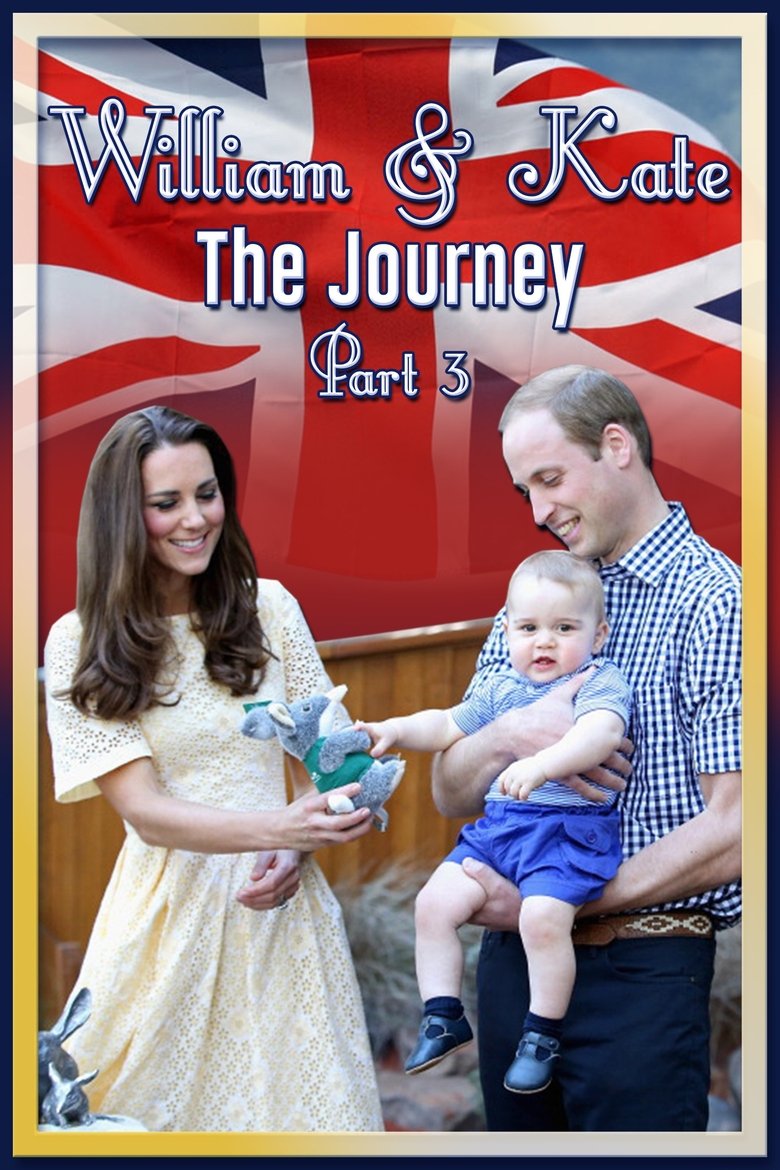 William & Kate: The Journey - Part 3