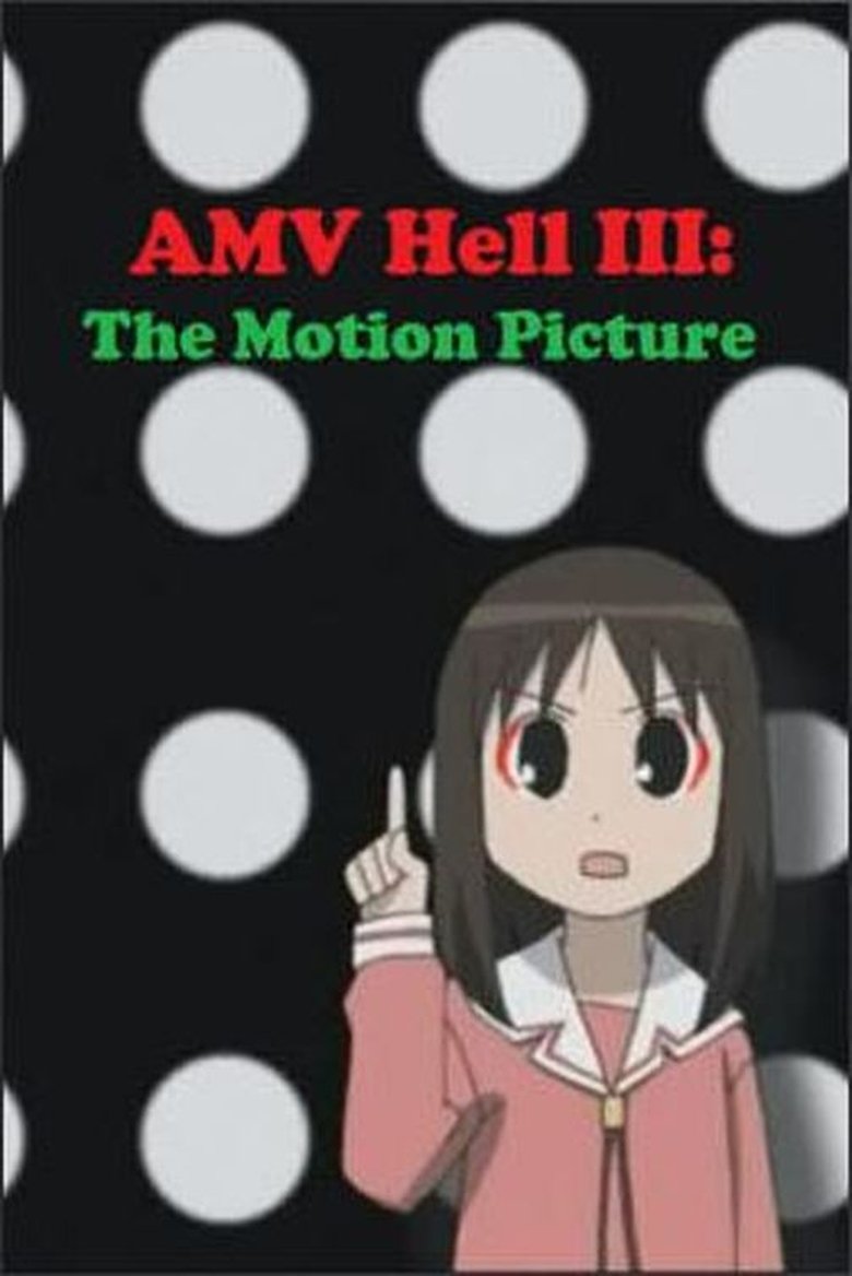 AMV Hell 3: The Motion Picture main poster