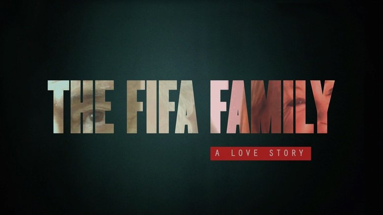 The FIFA Family: A Love Story (2017)