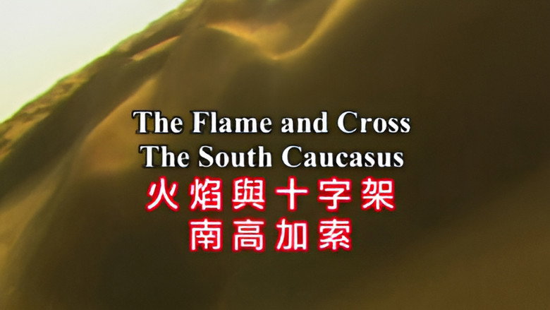 The Flame and the Cross : The South Caucasus