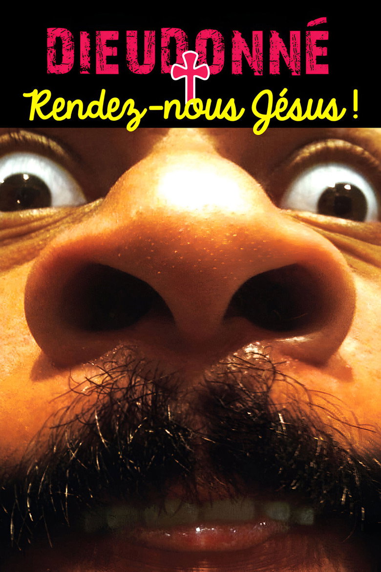 Affiche de DIEUDONNÉ - RENDEZ-NOUS JÉSUS !