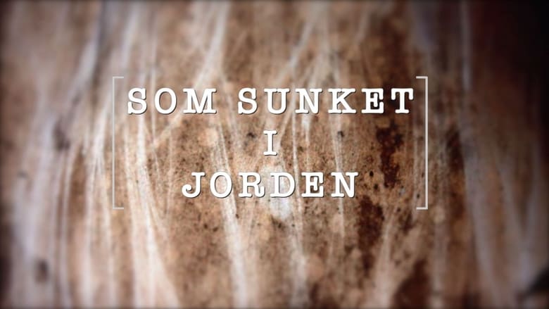 Som Sunket i Jorden