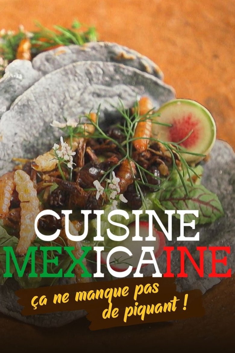 Cuisine mexicaine, ça ne manque pas de piquant ! (2022)