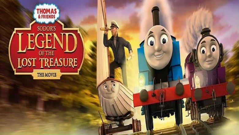 Thomas & Friends: Sodor's Legend of the Lost Treasure: The Movie Thomas & Friends: Sodor's Legend of the Lost Treasure: The Movie