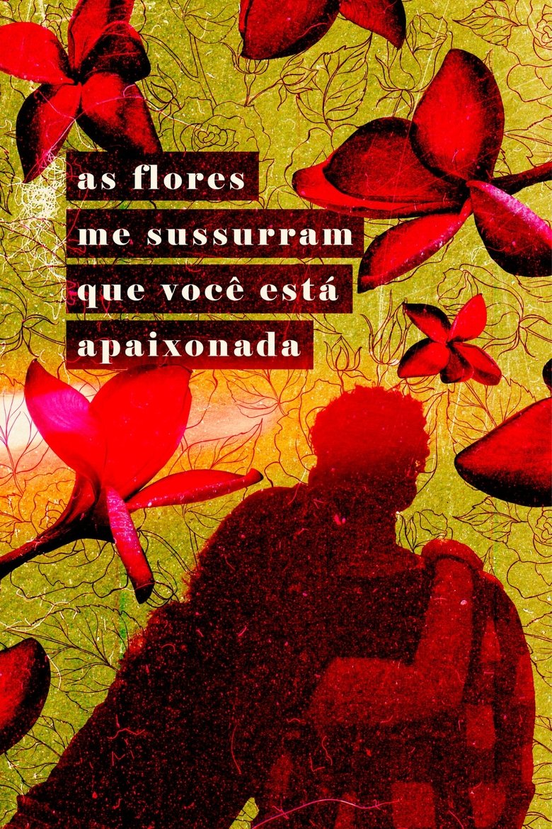 As Flores Me Sussurram Que Você Está Apaixonada main poster