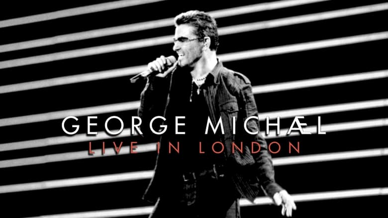 George Michael: Live in London movie poster