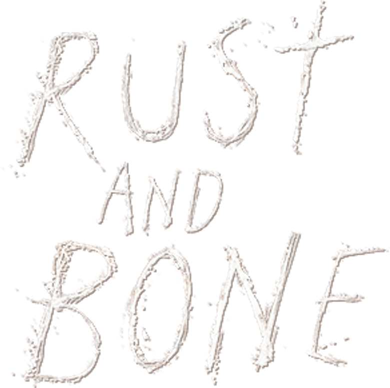 Rust and Bone