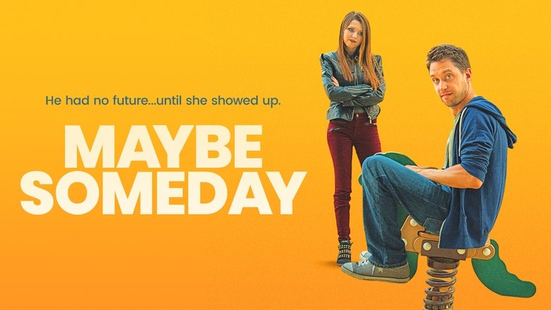 Maybe Someday (2017)