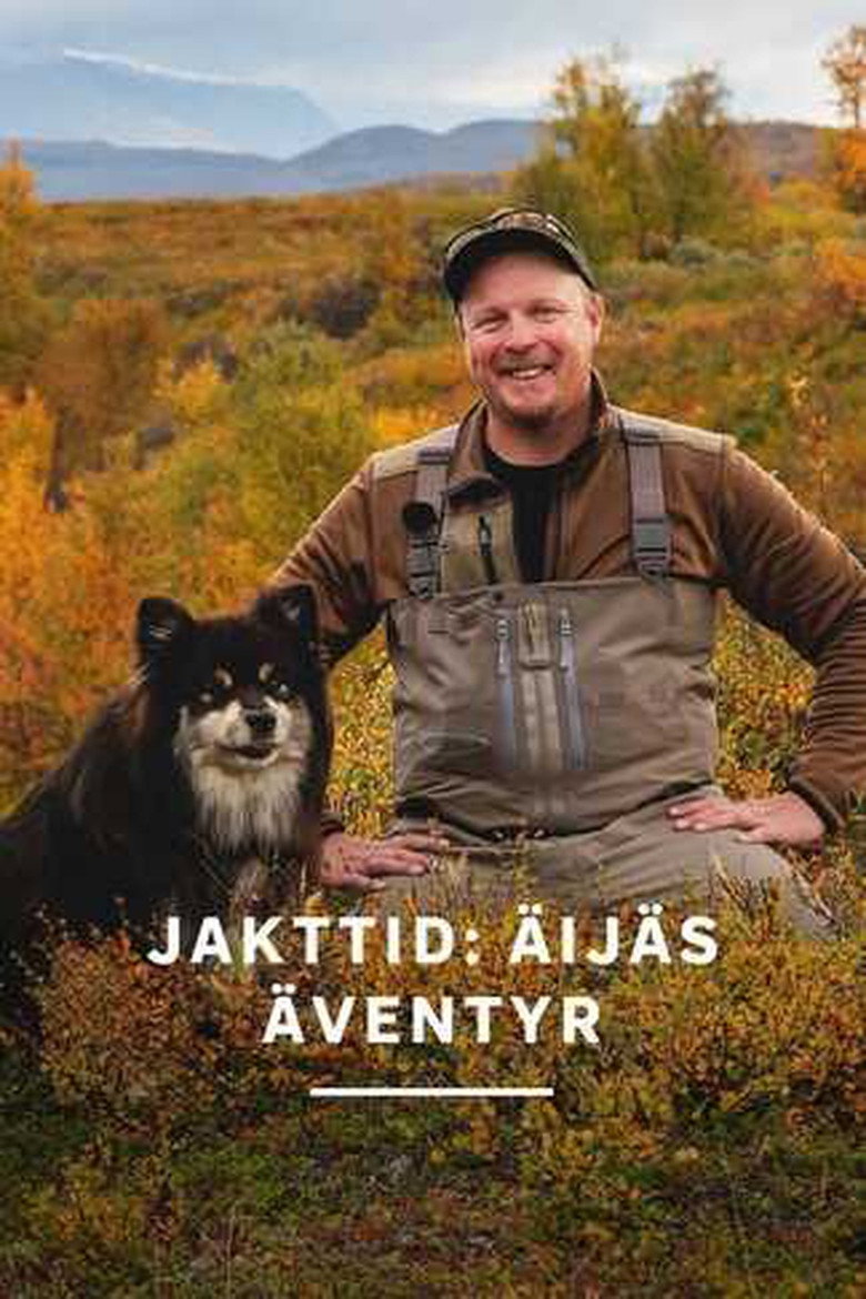 Jakttid: Äijäs äventyr